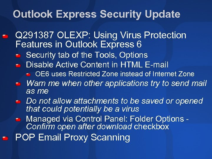 Outlook Express Security Update Q 291387 OLEXP: Using Virus Protection Features in Outlook Express