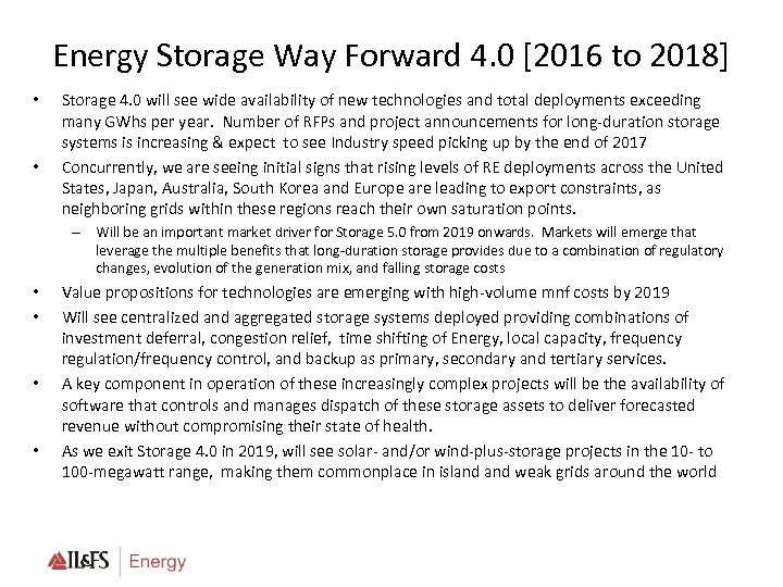 Energy Storage Way Forward 4. 0 [2016 to 2018] • • Storage 4. 0