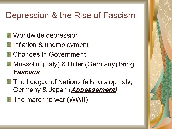 Depression & the Rise of Fascism Worldwide depression Inflation & unemployment Changes in Government