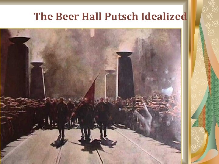 The Beer Hall Putsch Idealized 