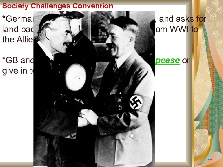 Society Challenges Convention *Germany starts to build an Army, Navy, and asks for land