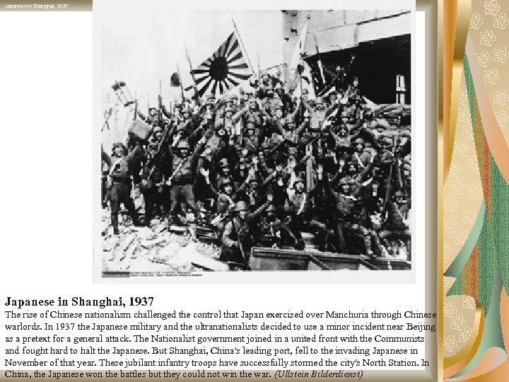 Japanese in Shanghai, 1937 The rise of Chinese nationalism challenged the control that Japan