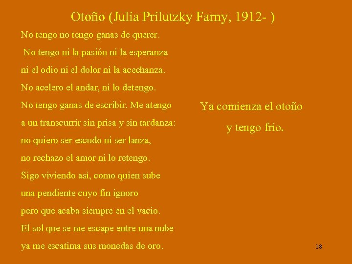 Otoño (Julia Prilutzky Farny, 1912 - ) No tengo no tengo ganas de querer.