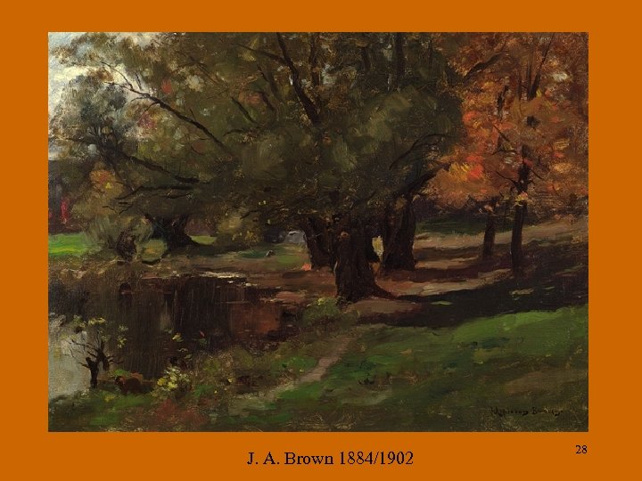 J. A. Brown 1884/1902 28 