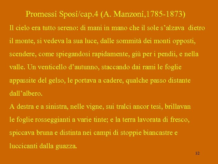 Promessi Sposi/cap. 4 (A. Manzoni, 1785 -1873) Il cielo era tutto sereno: di mani