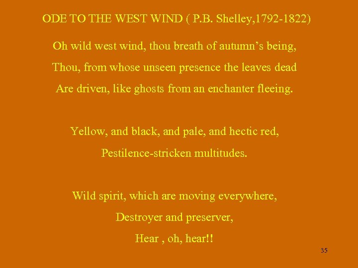 ODE TO THE WEST WIND ( P. B. Shelley, 1792 -1822) Oh wild west