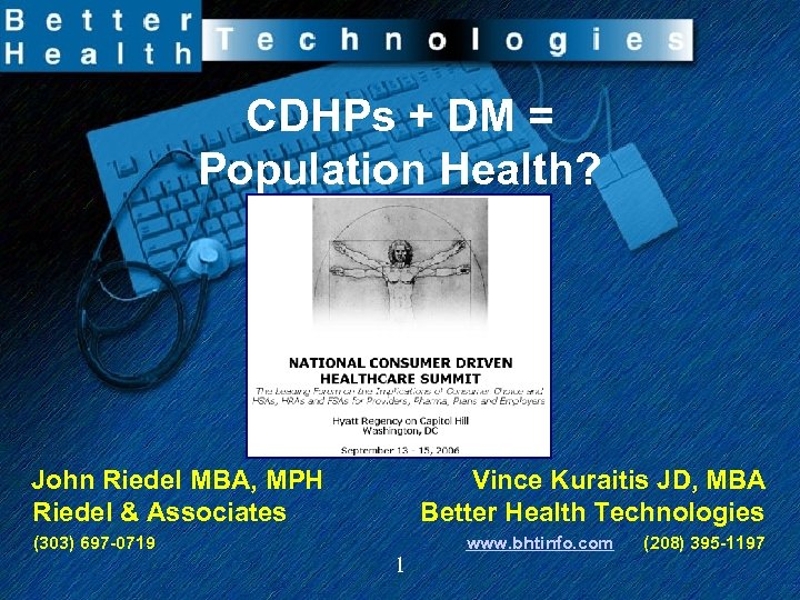 CDHPs + DM = Population Health? John Riedel MBA, MPH Vince Kuraitis JD, MBA