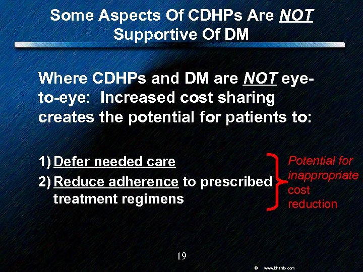 Some Aspects Of CDHPs Are NOT Supportive Of DM Where CDHPs and DM are