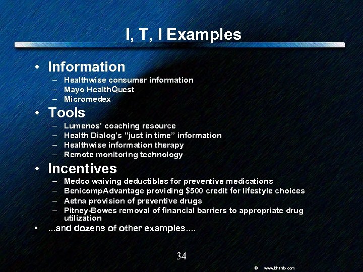  I, T, I Examples • Information – Healthwise consumer information – Mayo Health.