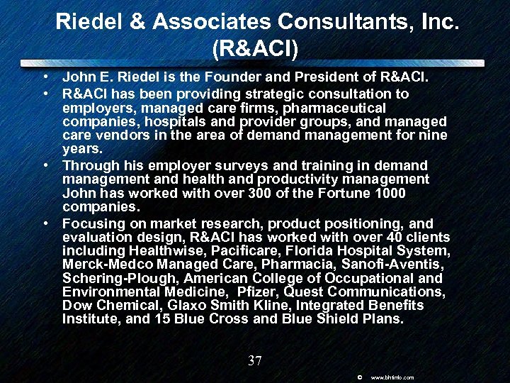Riedel & Associates Consultants, Inc. (R&ACI) • John E. Riedel is the Founder and
