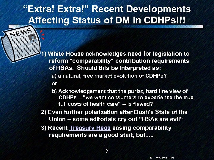 “Extra!” Recent Developments Affecting Status of DM in CDHPs!!! 1) White House acknowledges need