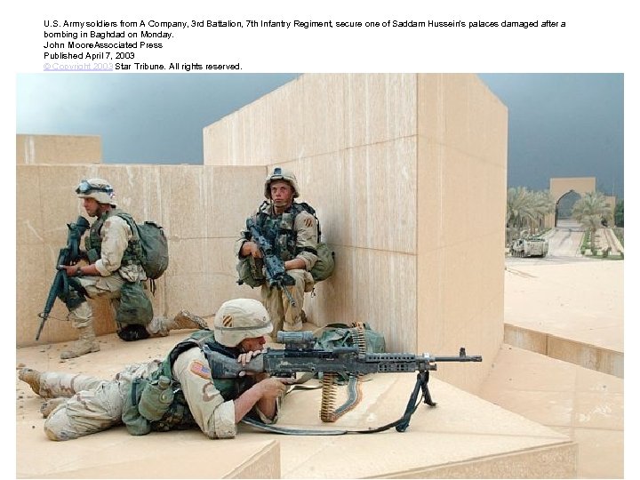 U. S. Army soldiers from A Company, 3 rd Battalion, 7 th Infantry Regiment,