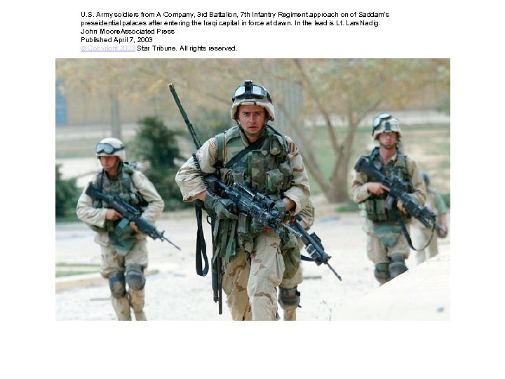 U. S. Army soldiers from A Company, 3 rd Battalion, 7 th Infantry Regiment