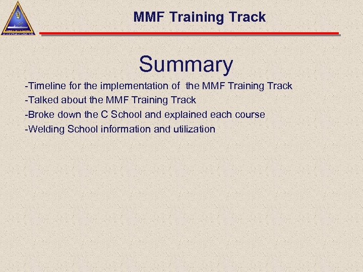 MMF Training Track Summary -Timeline for the implementation of the MMF Training Track -Talked