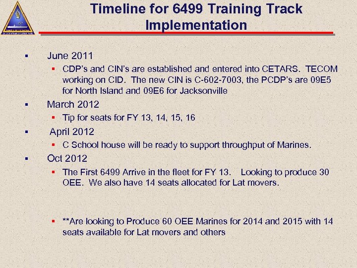 Timeline for 6499 Training Track Implementation § June 2011 § CDP’s and CIN’s are