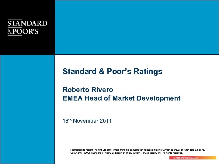 Standard & Poor’s Ratings Roberto Rivero EMEA Head of Market Development 18 th November