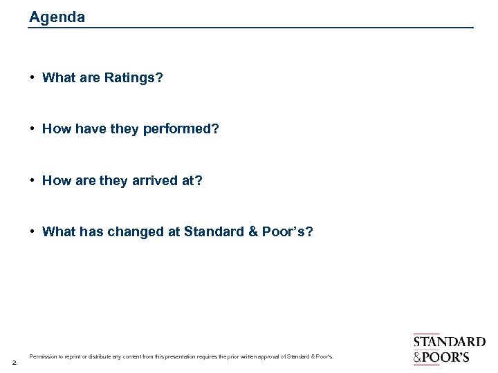 Agenda • What are Ratings? • How have they performed? • How are they