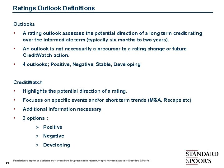 Ratings Outlook Definitions Outlooks • A rating outlook assesses the potential direction of a