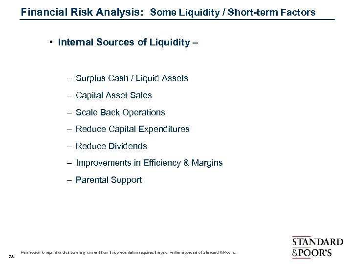 Financial Risk Analysis: Some Liquidity / Short-term Factors • Internal Sources of Liquidity –