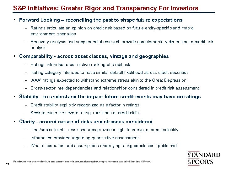 S&P Initiatives: Greater Rigor and Transparency For Investors • Forward Looking – reconciling the