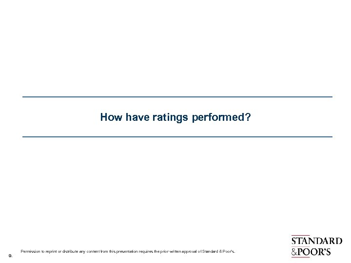 How have ratings performed? 9. Permission to reprint or distribute any content from this