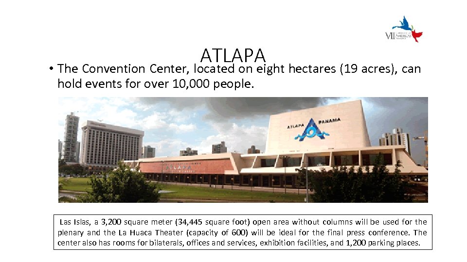 ATLAPA • The Convention Center, located on eight hectares (19 acres), can hold events