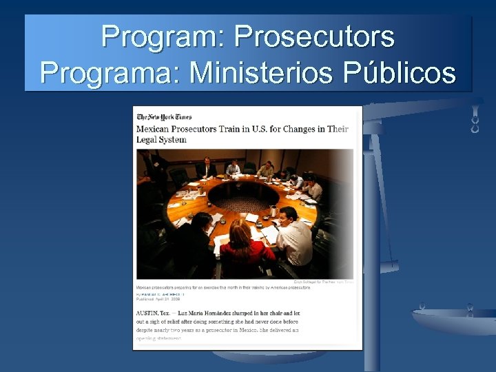 Program: Prosecutors Programa: Ministerios Públicos 