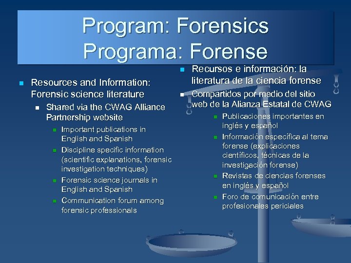 Program: Forensics Programa: Forense n n Resources and Information: Forensic science literature n Shared