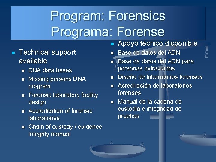 Program: Forensics Programa: Forense n n Technical support available n n n DNA data