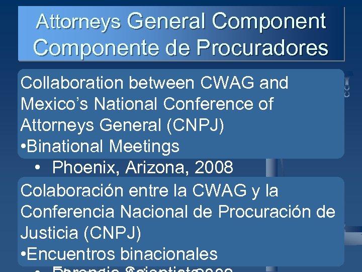 Attorneys General Componente de Procuradores Collaboration between CWAG and Mexico’s National Conference of Attorneys