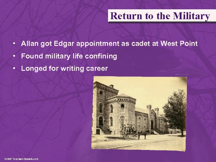 Return to the Military • Allan got Edgar appointment as cadet at West Point