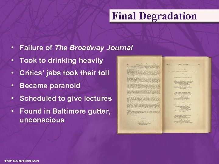 Final Degradation • Failure of The Broadway Journal • Took to drinking heavily •