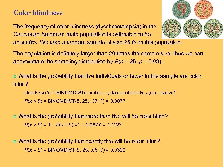 Color blindness The frequency of color blindness (dyschromatopsia) in the Caucasian American male population