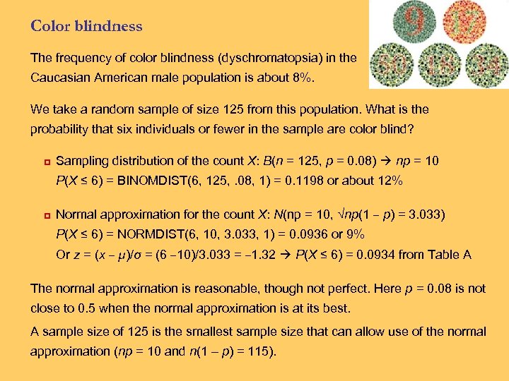 Color blindness The frequency of color blindness (dyschromatopsia) in the Caucasian American male population