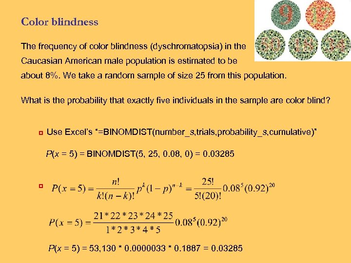 Color blindness The frequency of color blindness (dyschromatopsia) in the Caucasian American male population