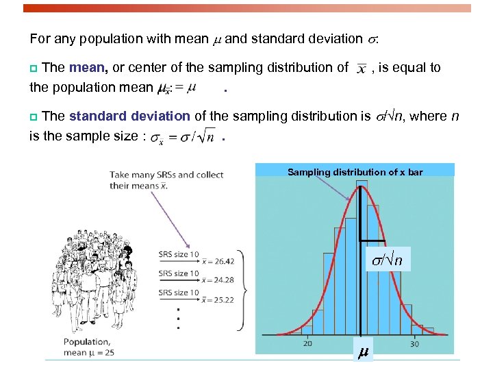 For any population with mean m and standard deviation s: p The mean, or