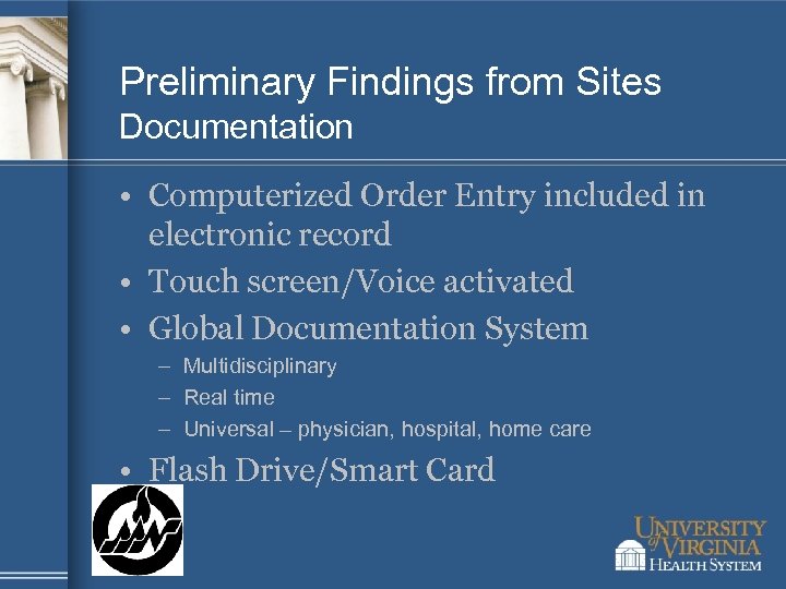 Preliminary Findings from Sites Documentation • Computerized Order Entry included in electronic record •