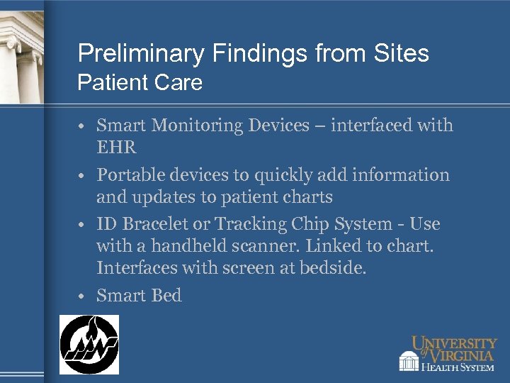 Preliminary Findings from Sites Patient Care • Smart Monitoring Devices – interfaced with EHR