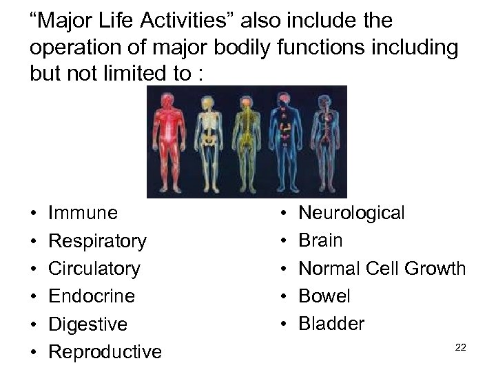 “Major Life Activities” also include the operation of major bodily functions including but not