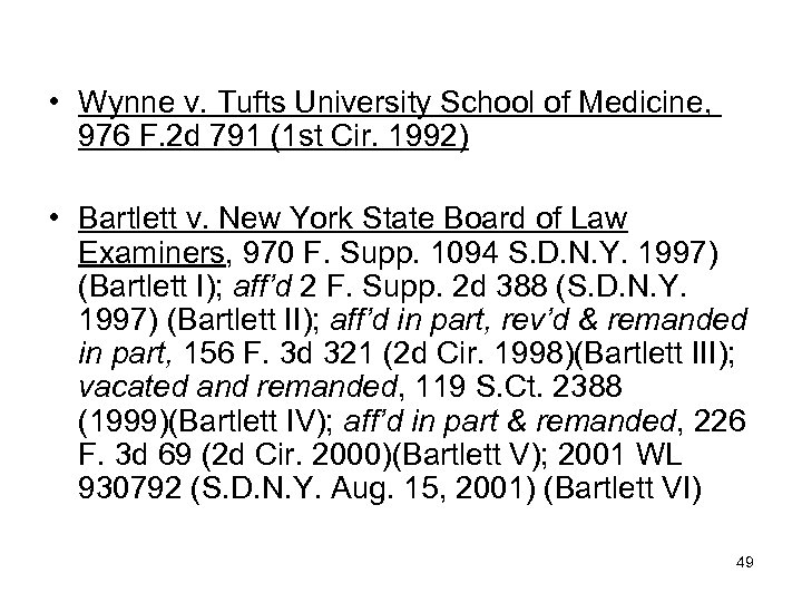  • Wynne v. Tufts University School of Medicine, 976 F. 2 d 791