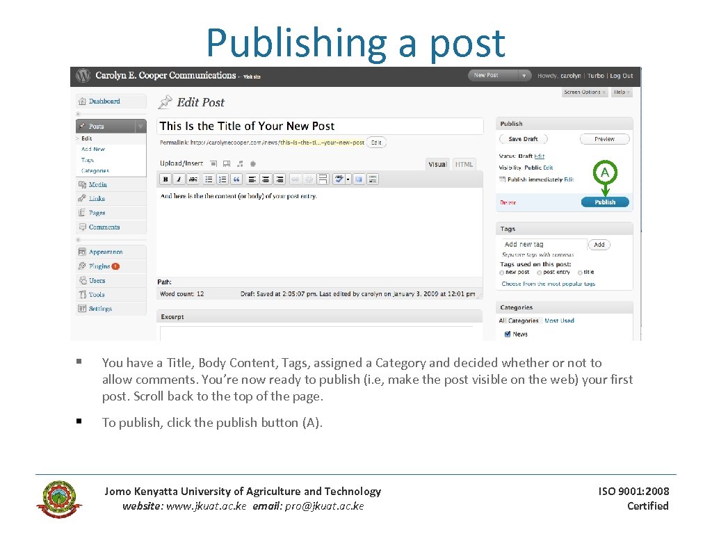 Publishing a post A § You have a Title, Body Content, Tags, assigned a