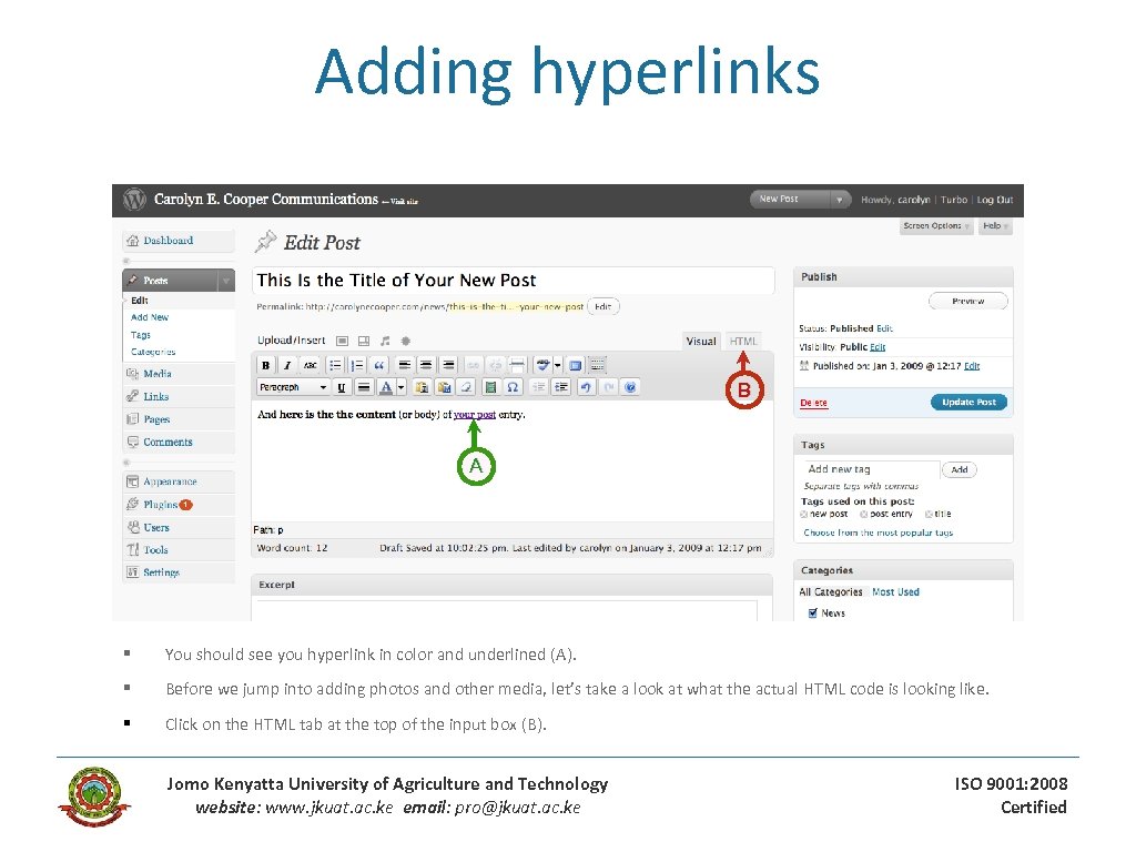 Adding hyperlinks B A § You should see you hyperlink in color and underlined