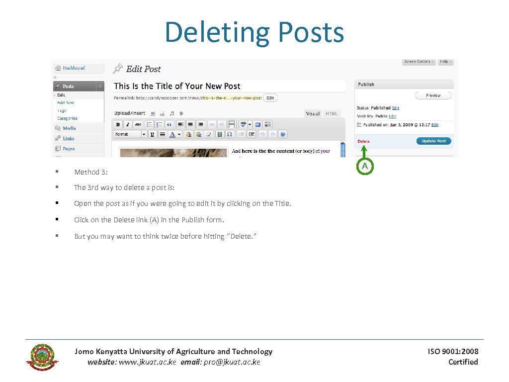 Deleting Posts § Method 3: § The 3 rd way to delete a post