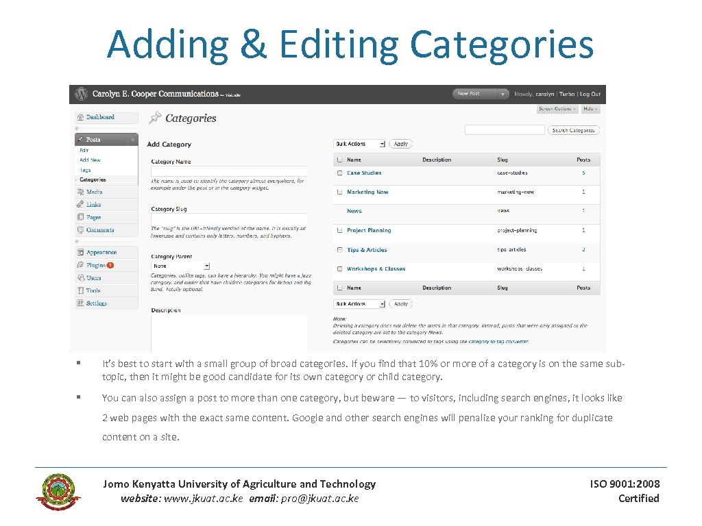 Adding & Editing Categories § It’s best to start with a small group of