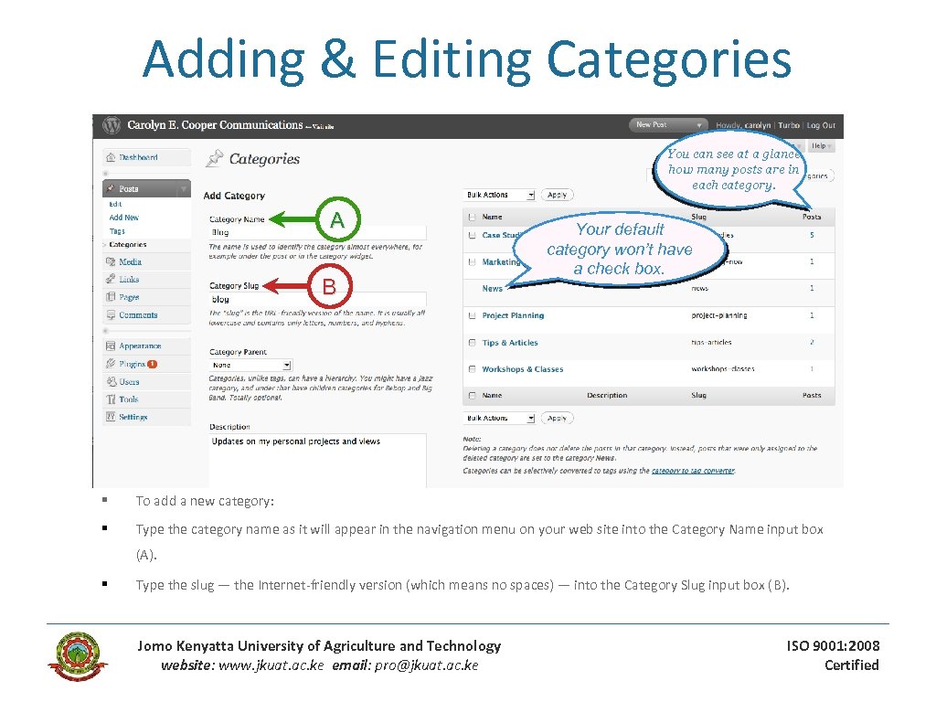 Adding & Editing Categories You can see at a glance how many posts are