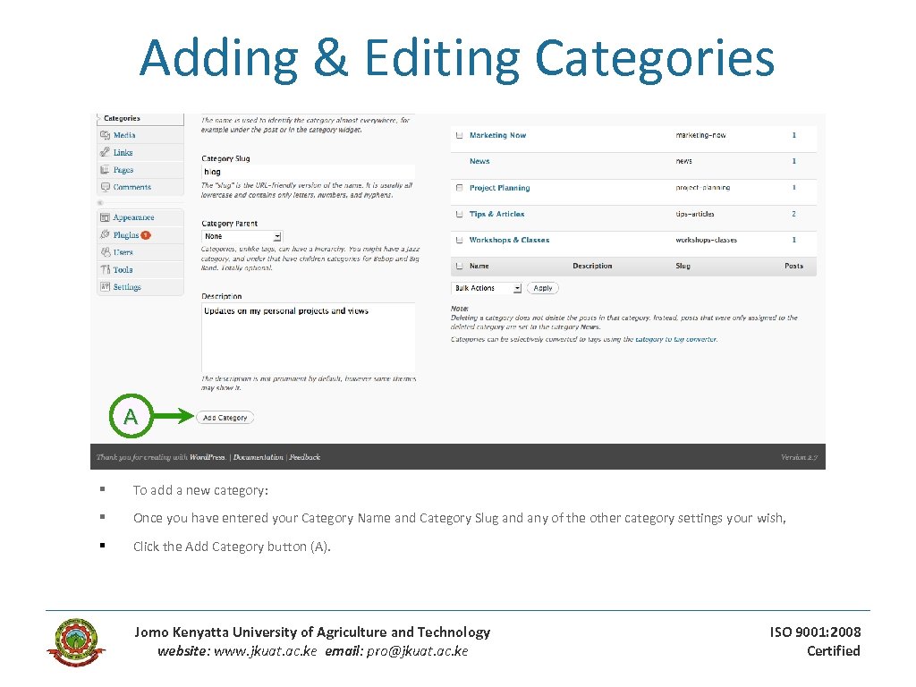Adding & Editing Categories A § To add a new category: § Once you