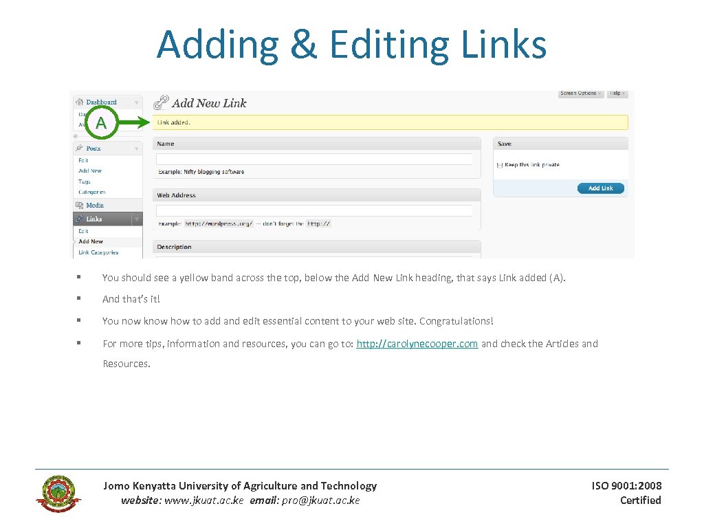 Adding & Editing Links A § You should see a yellow band across the