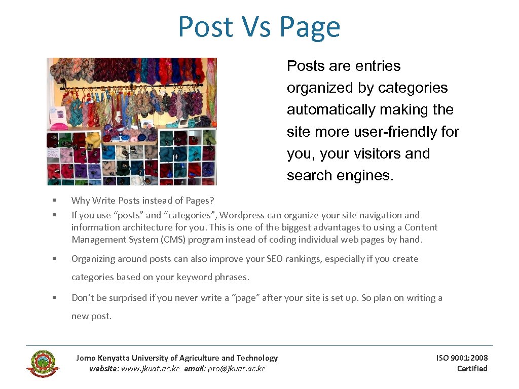 Post Vs Page Posts are entries organized by categories automatically making the site more
