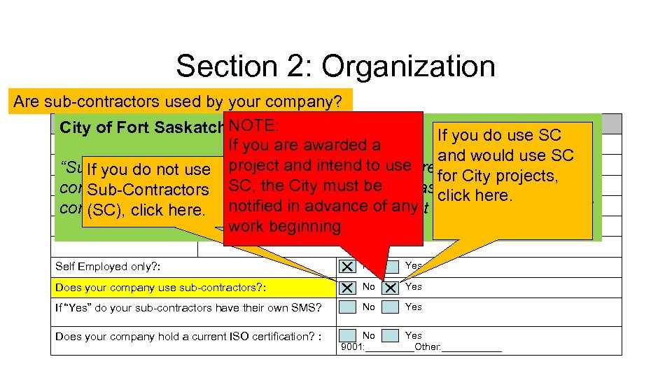 Section 2: Organization Are sub-contractors used by your company? 2. NOTE: ORGANIZATION City of