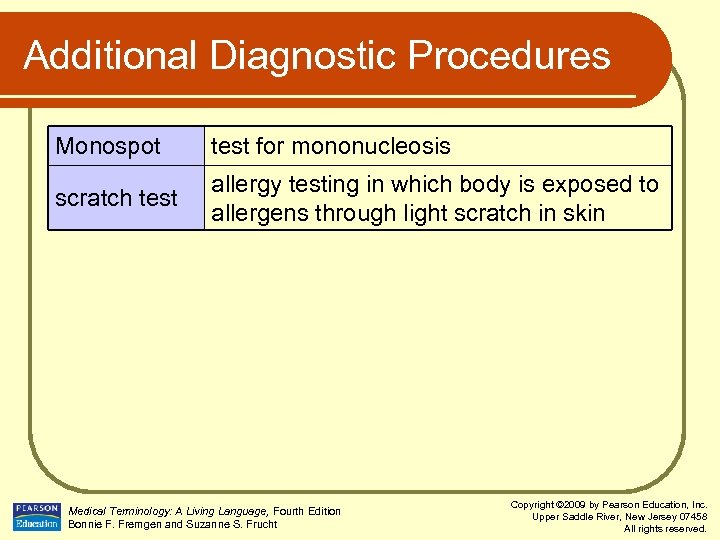 Additional Diagnostic Procedures Monospot test for mononucleosis scratch test allergy testing in which body